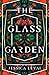 The Glass Garden