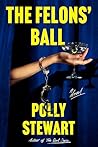 The Felons' Ball:...