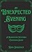 An Unexpected Evening (The ...