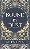 Bound By Dust