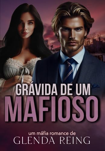 GRÁVIDA DE UM MAFIOSO: Família Leoni (Portuguese Edition)