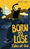 Born to Lose by Marek Z. Turner