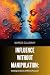 Influence Without Manipulat...
