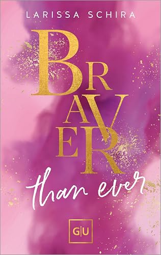 Braver Than Ever (GU New Adult) (German Edition)