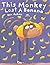 This Monkey Lost A Banana by Ben Askew