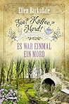 Tee? Kaffee? Mord! Es war einmal ein Mord by Ellen Barksdale