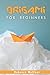 Origami for Beginners: A Step-by-Step Guide to Creating Beautiful Paper Creations