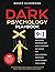 The Dark Psychology Playbook [9-in-1]: 100+ Techniques of Influence and Manipulation Exposed. A Powerful Guide to Brainwashing, Lie Detection, Mental Warfare, Mind Control, NLP, Persuasion, & More