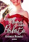 Uma dama nada perfeita (Portuguese Edition)