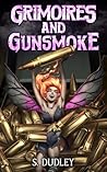 Grimoires and Gun...