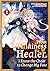 From Villainess to Healer: ...