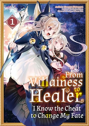 From Villainess to Healer: I Know the Cheat to Change My Fate (Manga): Volume 1