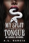 My Split Tongue // Mi Lengua Dividida: A Bilingual Collection