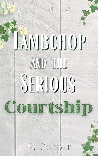 Lambchop and the Serious Courtship (Kindle Edition)