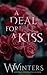 A Deal For A Kiss