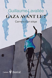 Gaza avant le 7: Carnets d'un siège