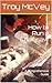 How to Run a Chainsaw by Troy Tarazewich McVey How to Run a Chainsaw by Troy Tarazewich McVey