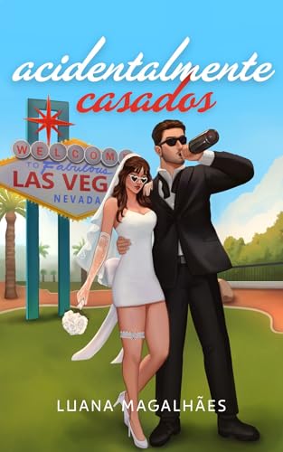 Acidentalmente Casados (Portuguese Edition)