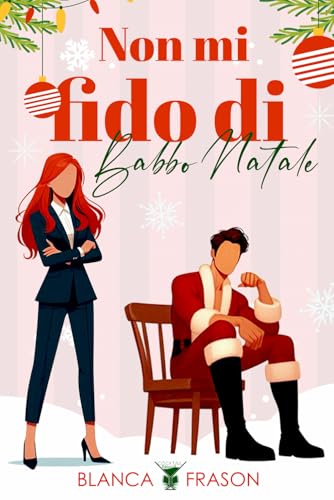 Non mi fido di Babbo Natale: (Cocktail Edizioni) (Collana Cosmopolitan) (Italian Edition)