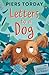 Letters to a Dog by Piers Torday