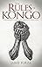 The Rules of Kongo by Jaime Forza