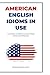 American English Idioms in ...