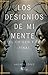 Los designios de mi mente - El origen y el final