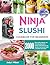 The Ninja Slushi Cookbook for Beginners 2025 by Judy J. Wilson