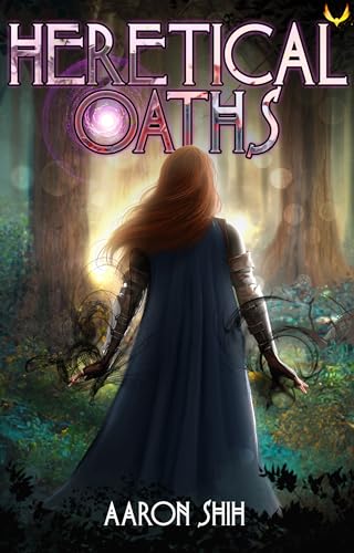 Heretical Oaths: A Progression Fantasy Adventure (Kindle Edition)