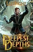 Deepest Depths: A LitRPG Adventure