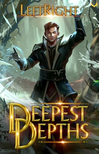 Deepest Depths: A LitRPG Adventure (Kindle Edition)