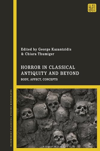 Horror in Classical Antiquity and Beyond: Body, Affect, Concepts (Hardcover)