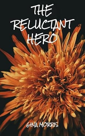 The Reluctant Hero