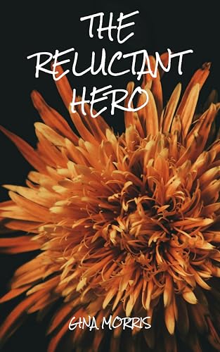 The Reluctant Hero (Kindle Edition)
