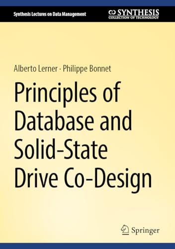 Principles of Database and Solid-State Drive Co-Design (Synthesis Lectures on Data Management)