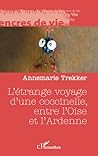 L’étrange voyage d’une coccinelle, entre l’Oise et l’Ardenne ... by Annemarie Trekker L’étrange voyage d’une coccinelle, entre l’Oise et l’Ardenne ... by Annemarie Trekker