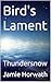 Bird's Lament by Jamie Horwath