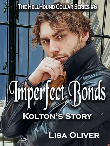 Imperfect Bonds: Kolton's Story (Hellhound Collar #5)