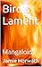 Bird's Lament by Jamie Horwath