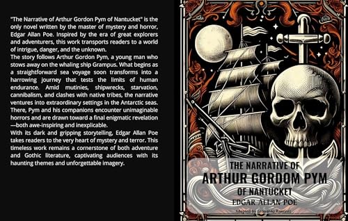 The Narrative of Arthur Gordon Pym of Nantucket: The Adventures of Arthur Gordon Pym: Adapted into contemporary language