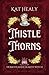 Thistle Thorns (A Witchy Ro...