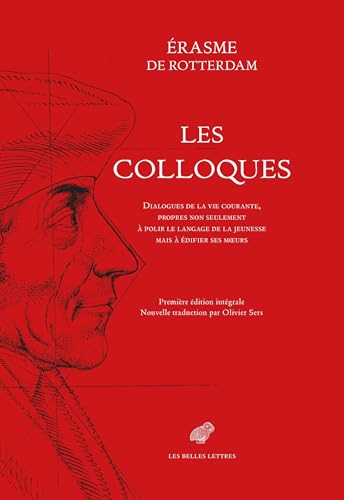 Les Colloques: Dialogues de la Vie Courante, Propres Non Seulement a Polir Le Langage de la Jeunesse Mais a Edifier Ses Moeurs (French Edition)