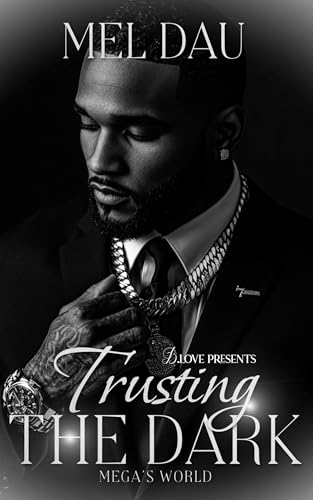 Trusting the Dark: Mega's World (Kindle Edition)