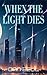 When The Light Dies: A fast...