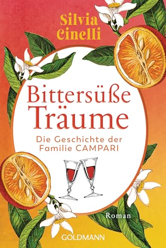 Bittersüße Träume: Die Geschichte der Familie Campari - Roman (German Edition)
