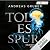 Todesspur by Andreas Gruber Todesspur by Andreas Gruber