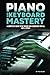 PIANO AND KEYBOARD MASTERY by Tad Sisler