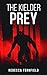 The Kielder Prey: A Werewolf Horror novel (The Kielder Experiment)