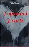 Fogbound Hearts: ...