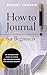 How to Journal for Beginner...